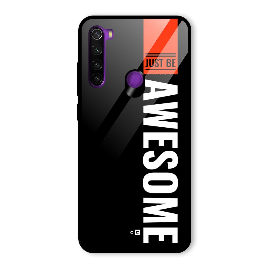 Just Be Awesome Glass Back Case for Redmi Note 8