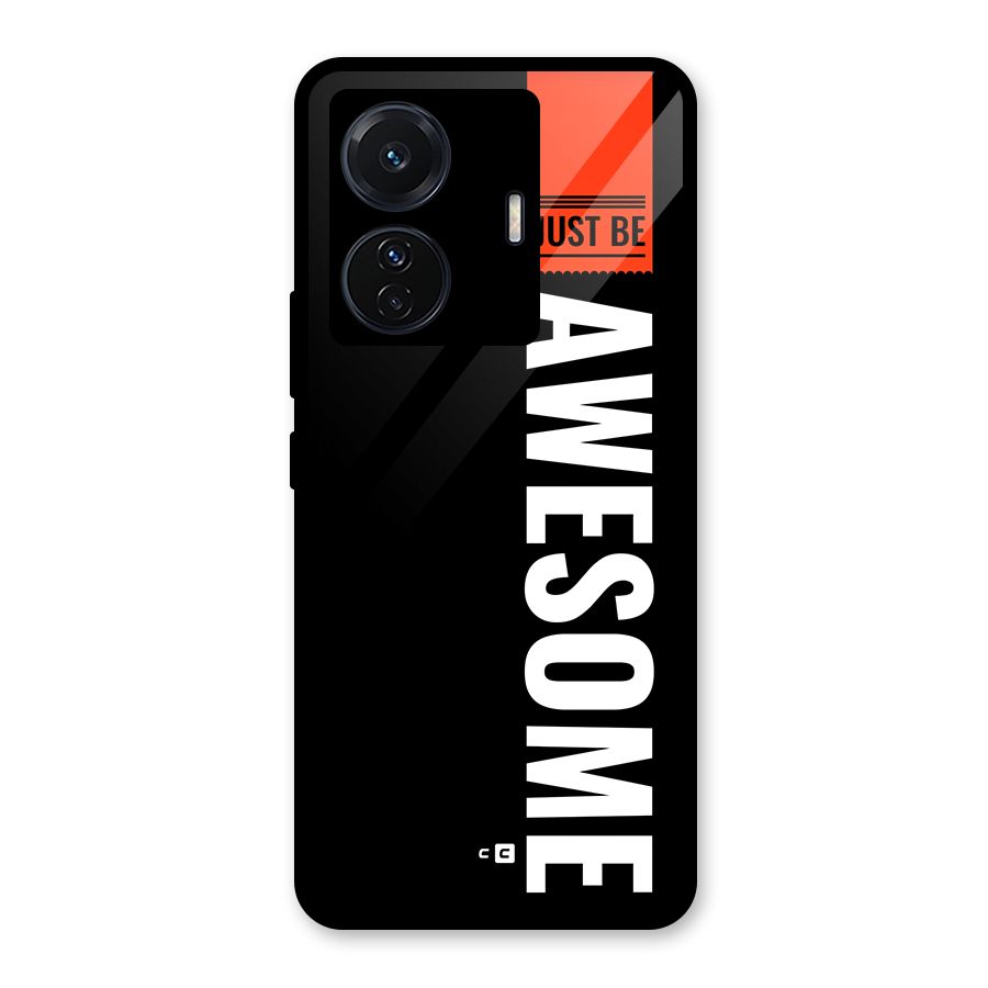 Just Be Awesome Glass Back Case for Vivo T1 Pro