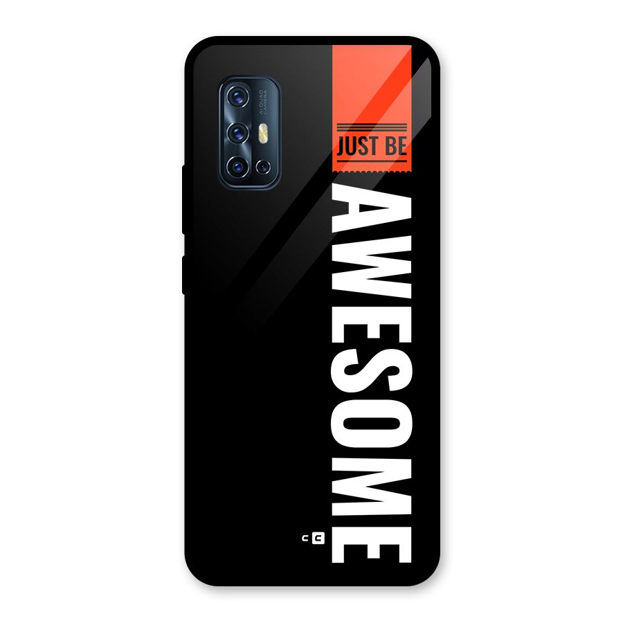 Just Be Awesome Glass Back Case for Vivo V17