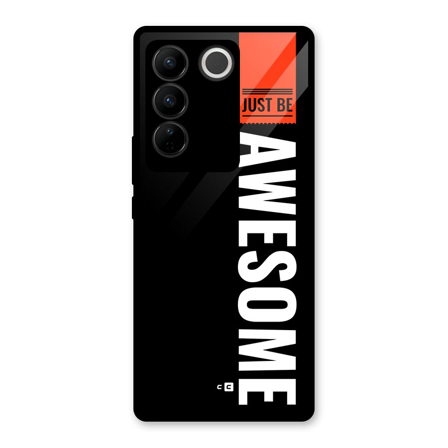 Just Be Awesome Glass Back Case for Vivo V27