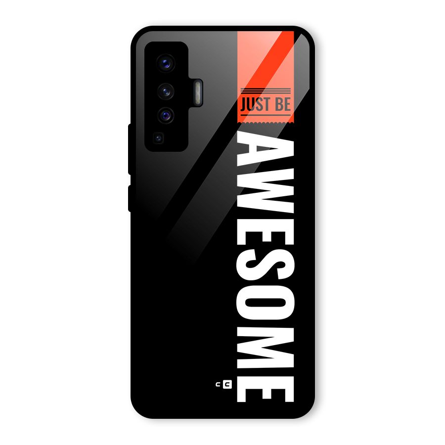 Just Be Awesome Glass Back Case for Vivo X50