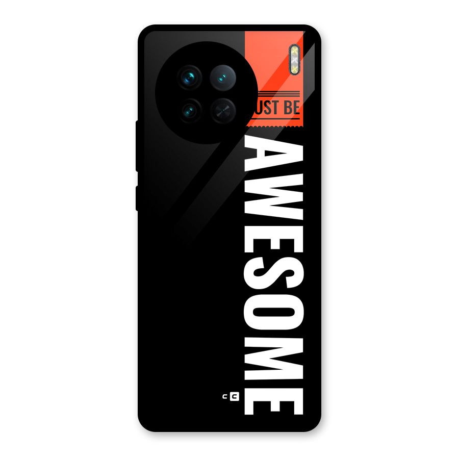 Just Be Awesome Glass Back Case for Vivo X90