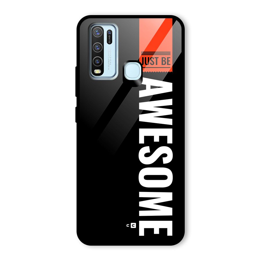 Just Be Awesome Glass Back Case for Vivo Y30