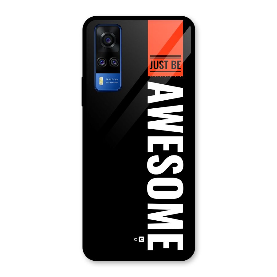 Just Be Awesome Glass Back Case for Vivo Y31