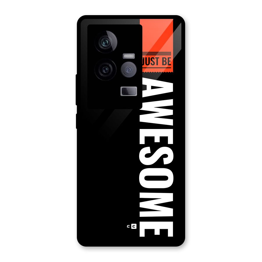 Just Be Awesome Glass Back Case for Vivo iQOO 11 5G