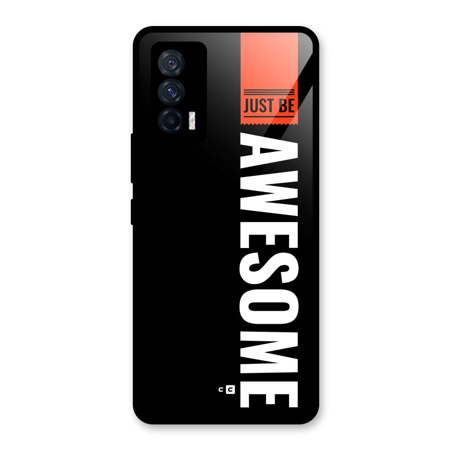 Just Be Awesome Glass Back Case for Vivo iQOO 7 5G