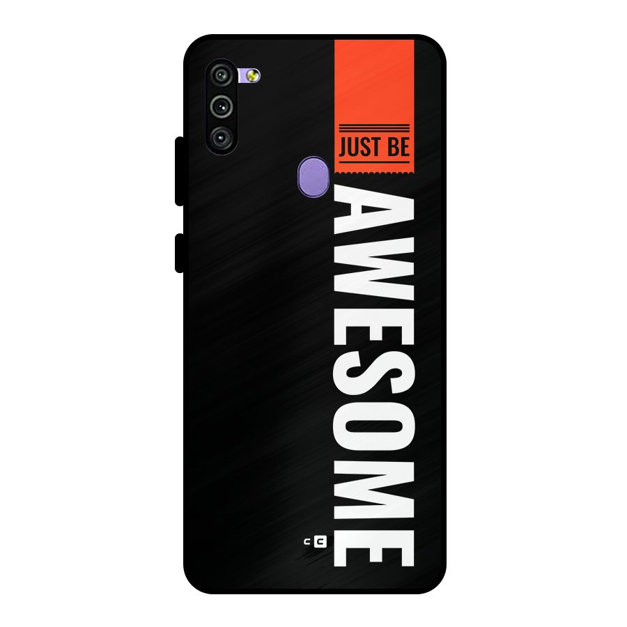 Just Be Awesome Metal Back Case for Galaxy M11