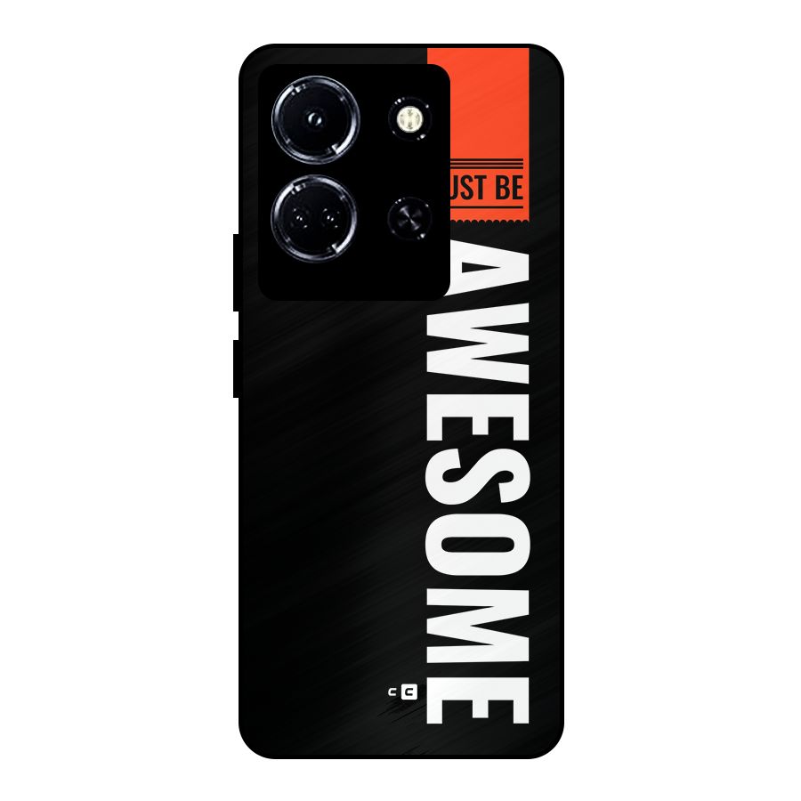 Just Be Awesome Metal Back Case for Infinix Note 30 5G