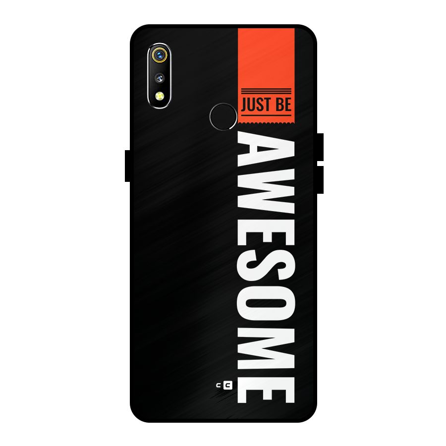 Just Be Awesome Metal Back Case for Realme 3i