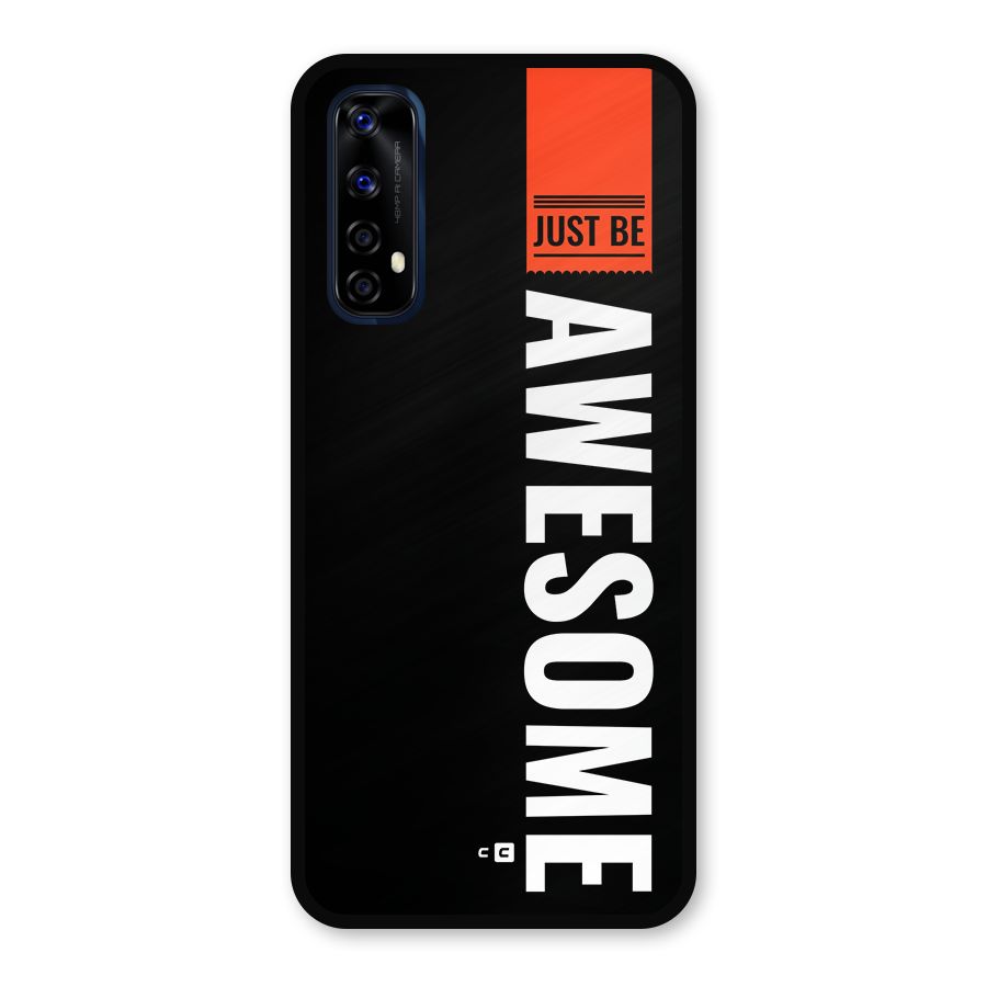 Just Be Awesome Metal Back Case for Realme 7