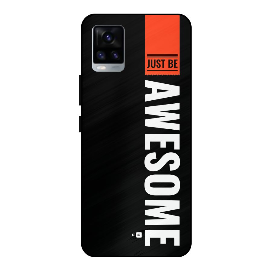 Just Be Awesome Metal Back Case for Vivo V20