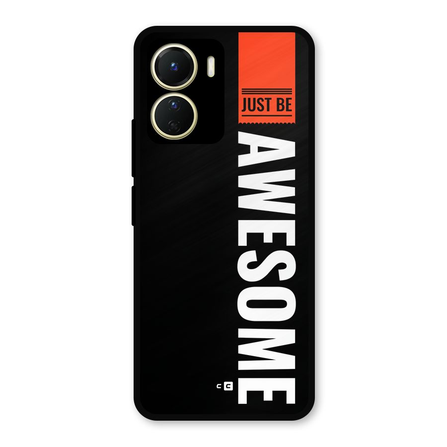 Just Be Awesome Metal Back Case for Vivo Y16