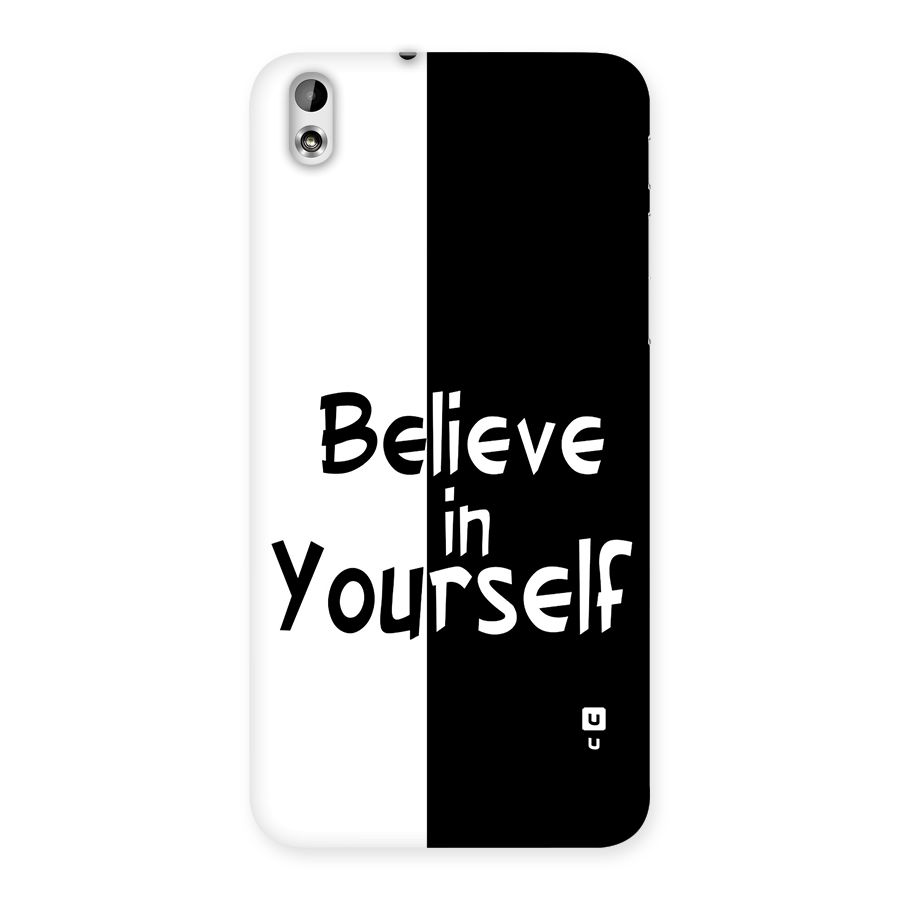 Just Believe Yourself Back Case for Desire 816g