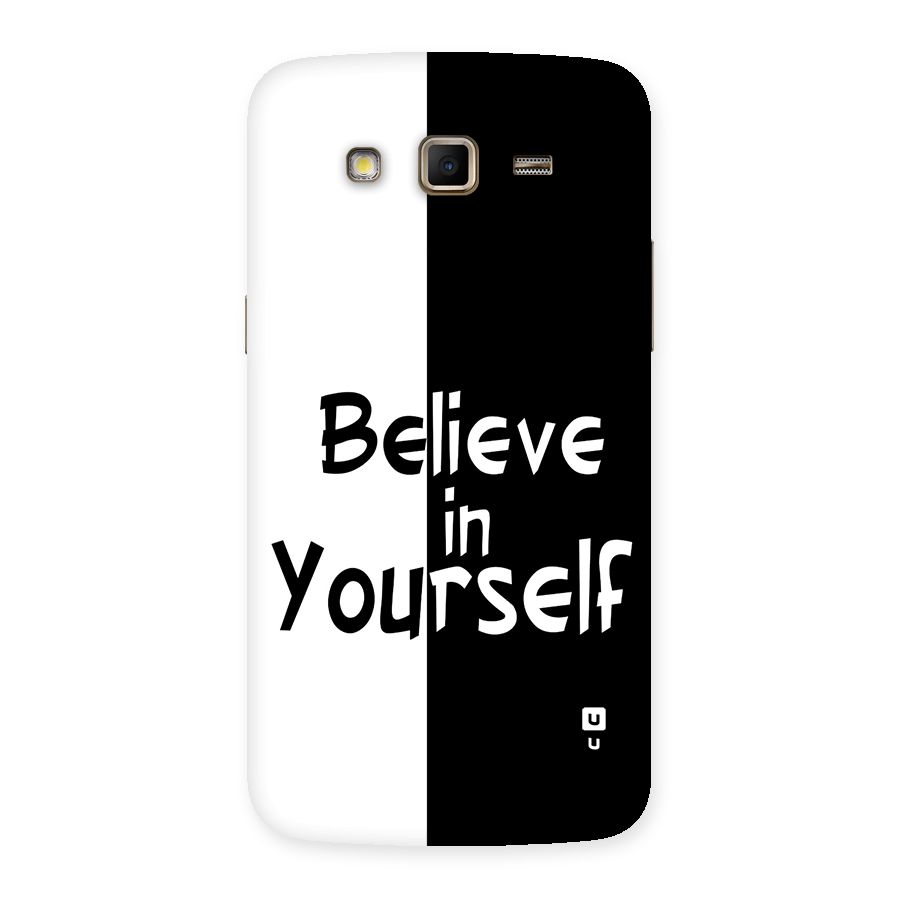 Just Believe Yourself Back Case for Galaxy Grand 2