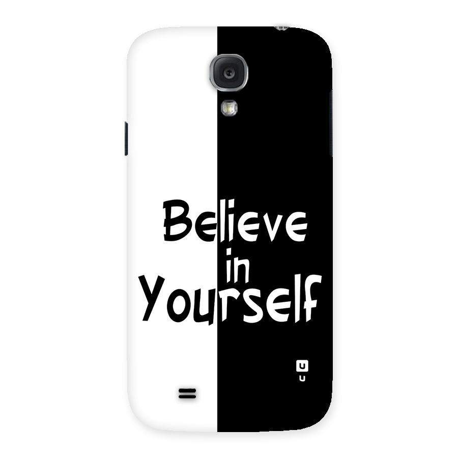 Just Believe Yourself Back Case for Galaxy S4