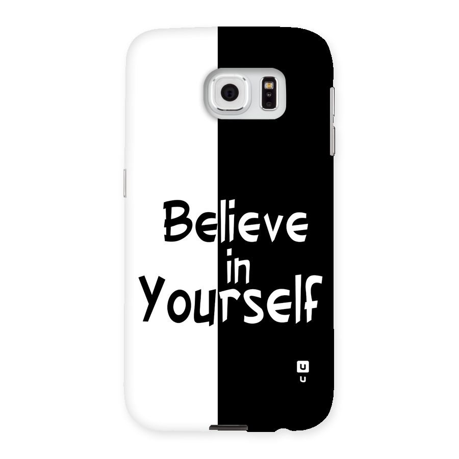 Just Believe Yourself Back Case for Galaxy S6