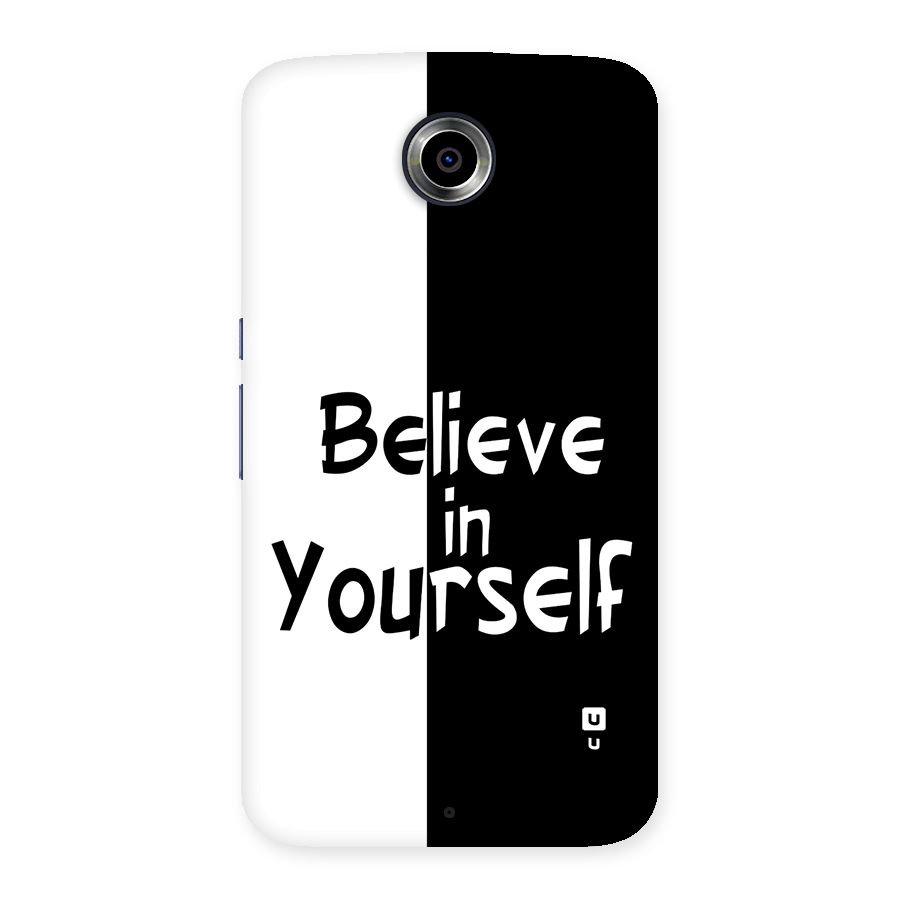 Just Believe Yourself Back Case for Google Nexus 6