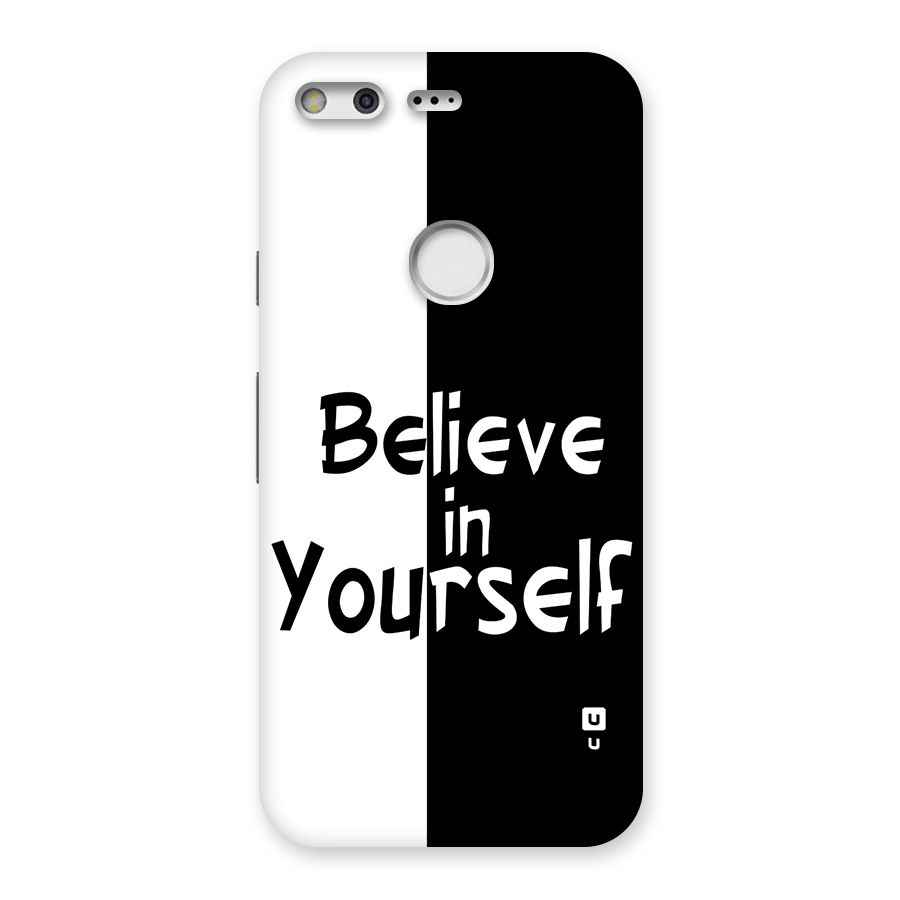 Just Believe Yourself Back Case for Google Pixel