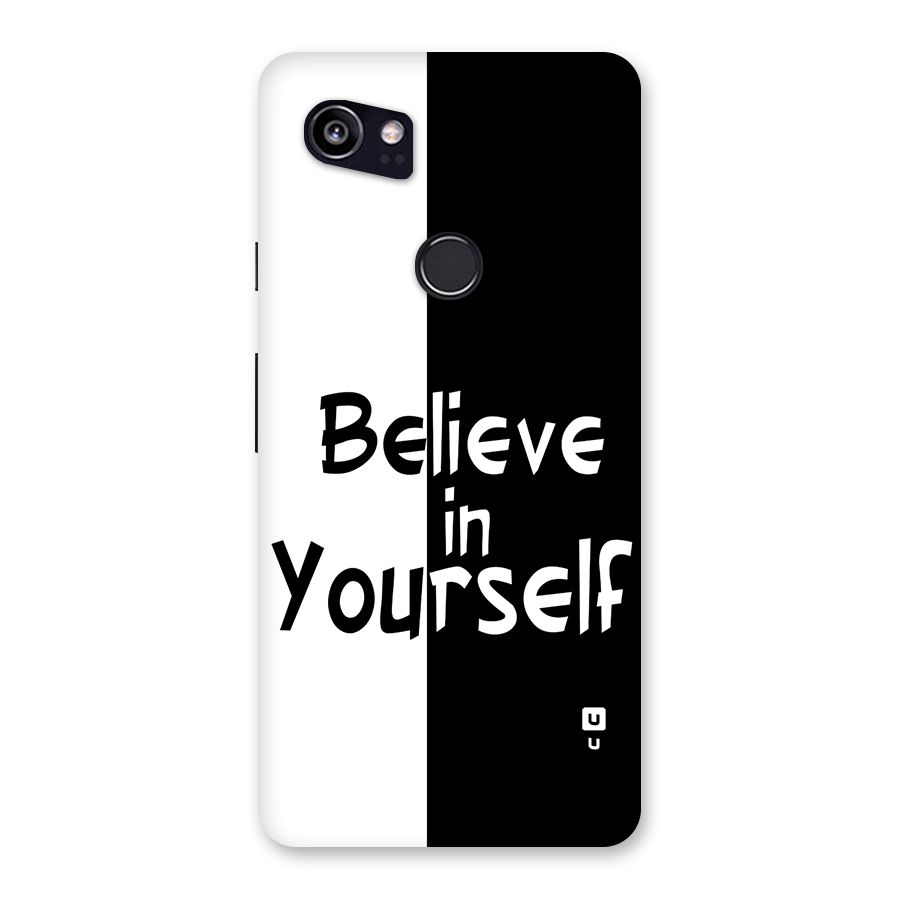 Just Believe Yourself Back Case for Google Pixel 2 XL