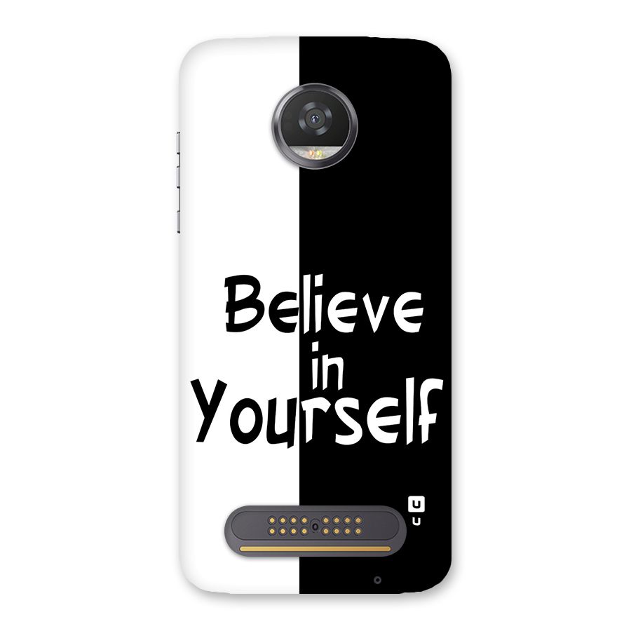 Just Believe Yourself Back Case for Moto Z2 Play