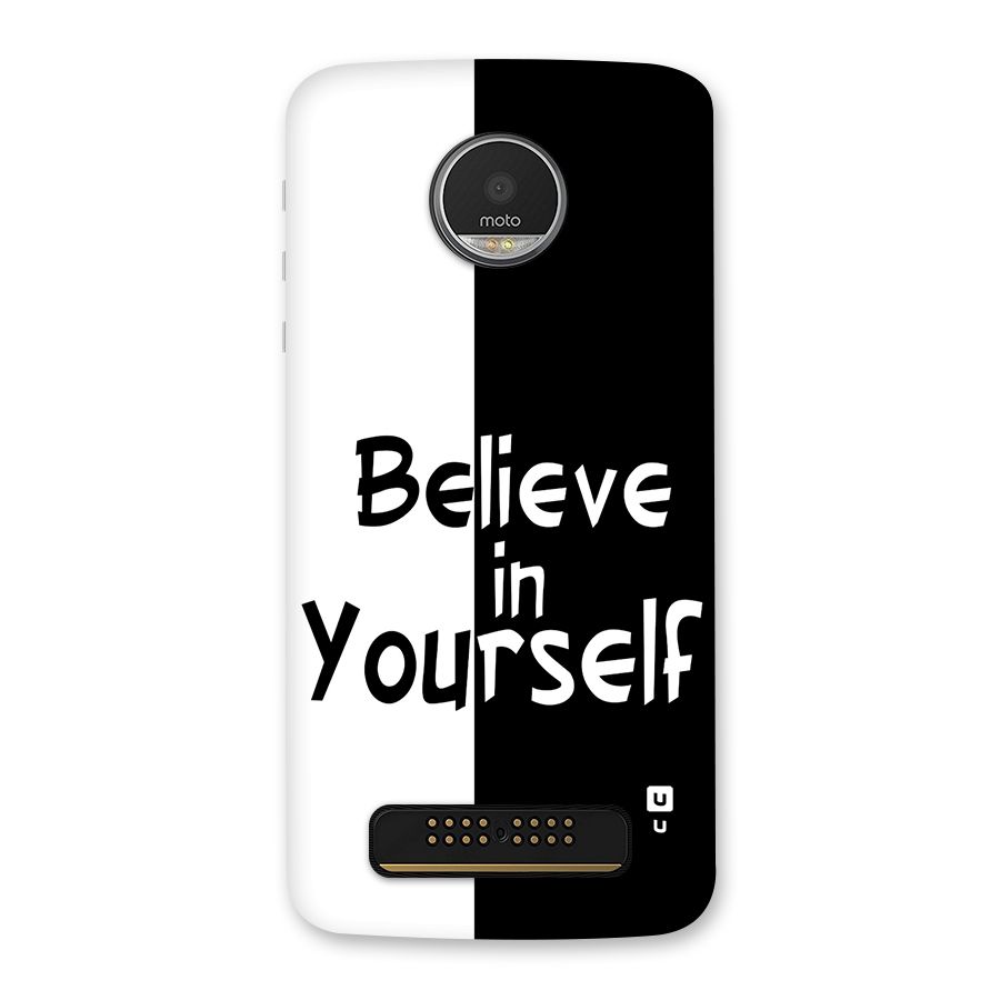 Just Believe Yourself Back Case for Moto Z Play