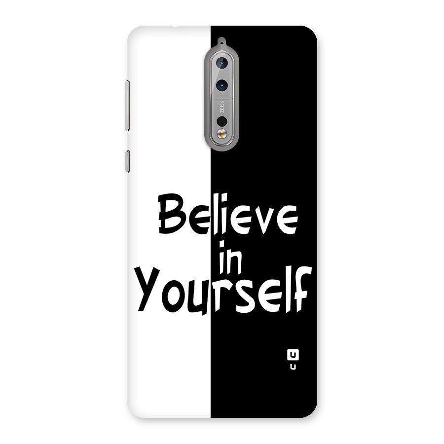 Just Believe Yourself Back Case for Nokia 8