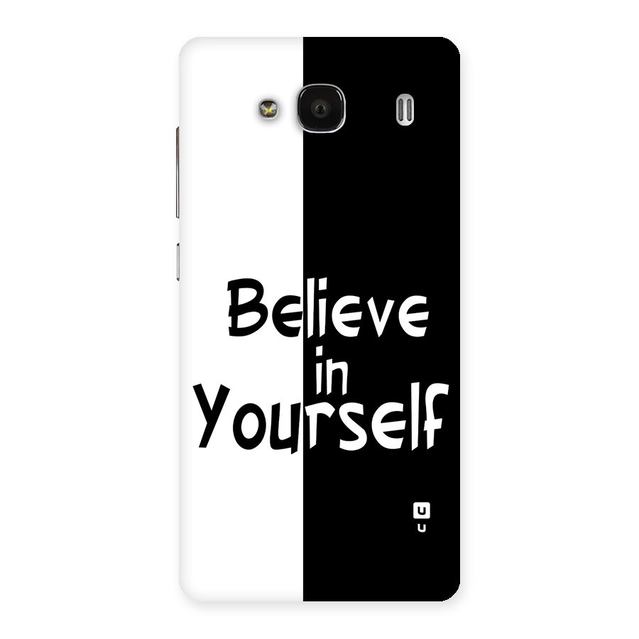 Just Believe Yourself Back Case for Redmi 2