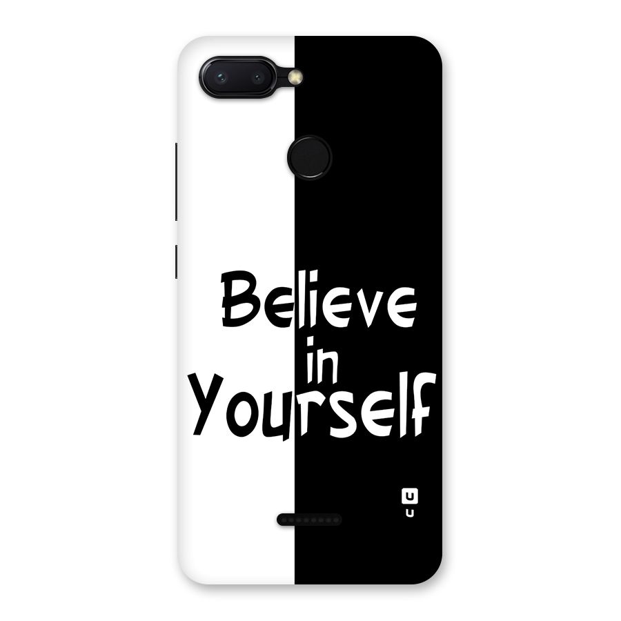Just Believe Yourself Back Case for Redmi 6