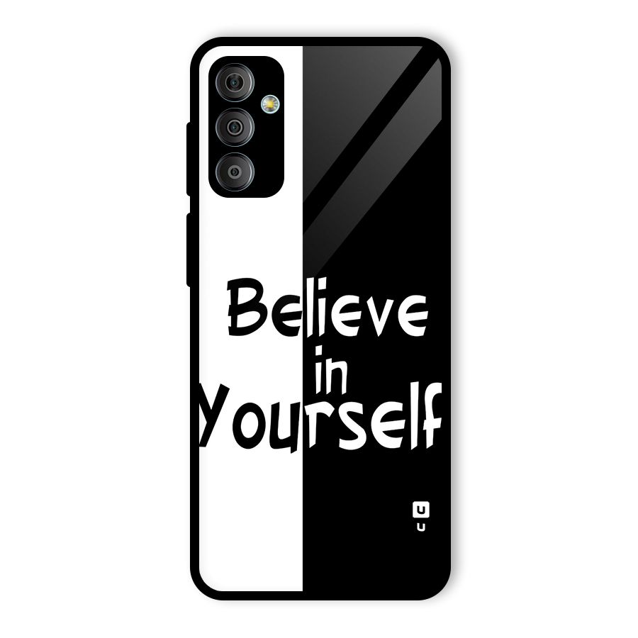 Just Believe Yourself Glass Back Case for Galaxy F23