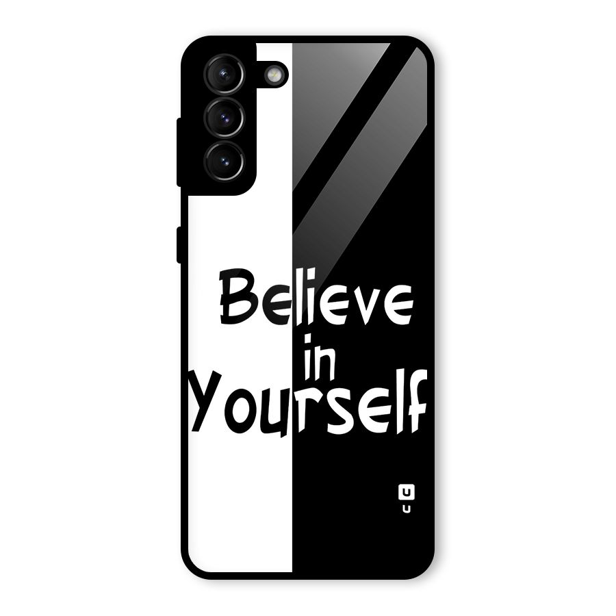 Just Believe Yourself Glass Back Case for Galaxy S21 Plus