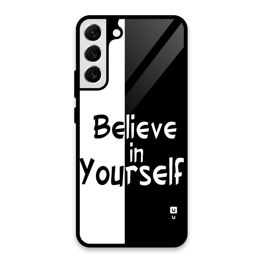 Just Believe Yourself Glass Back Case for Galaxy S22 Plus 5G