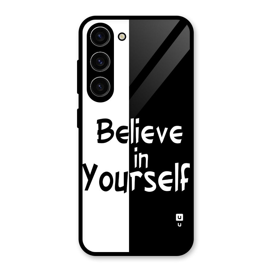 Just Believe Yourself Glass Back Case for Galaxy S23