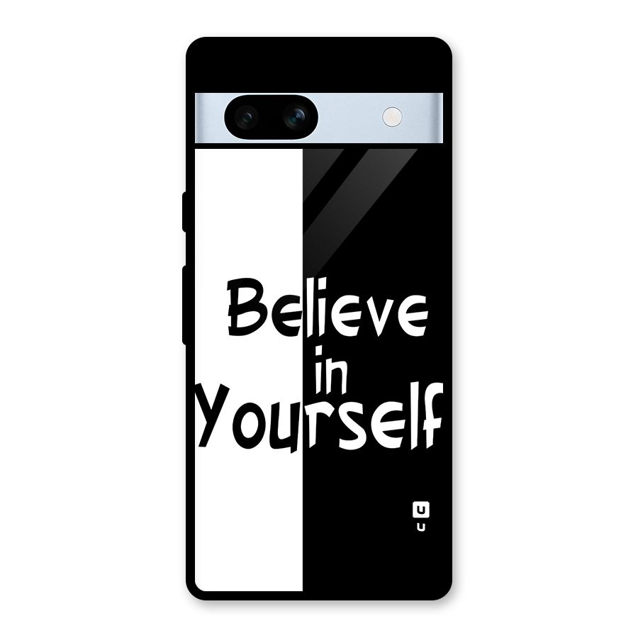 Just Believe Yourself Glass Back Case for Google Pixel 7a
