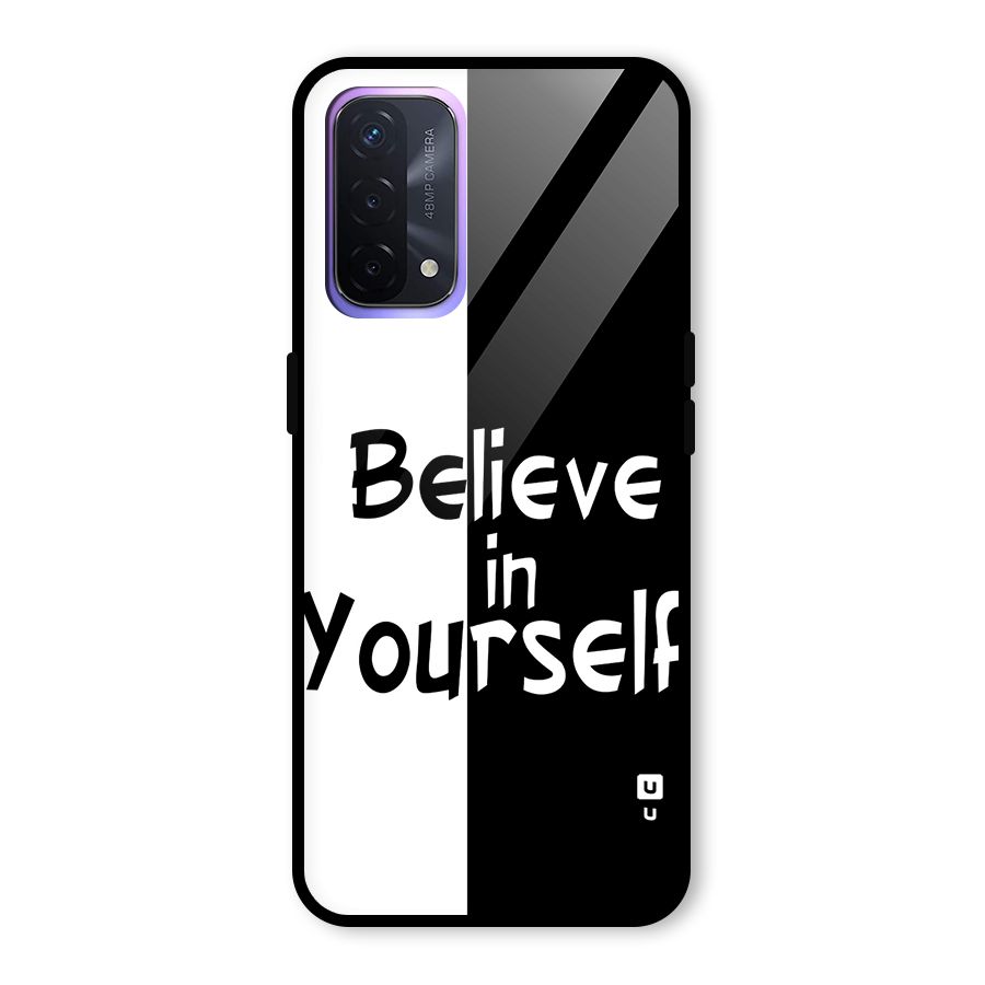 Just Believe Yourself Glass Back Case for Oppo A74 5G
