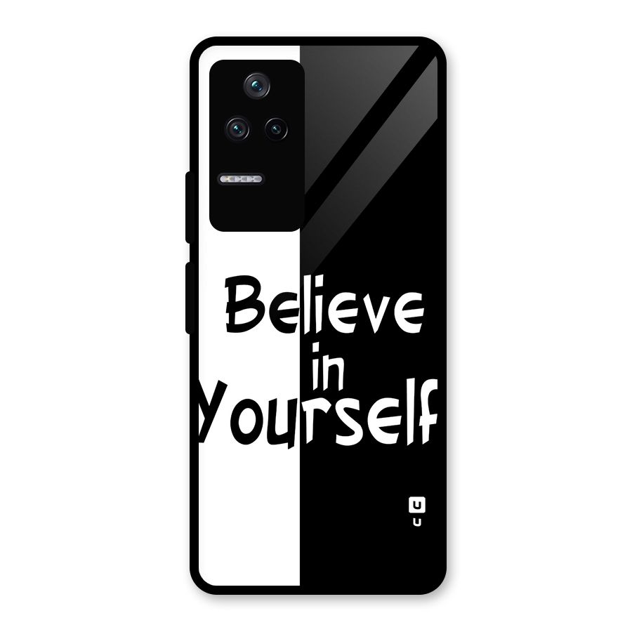 Just Believe Yourself Glass Back Case for Poco F4 5G