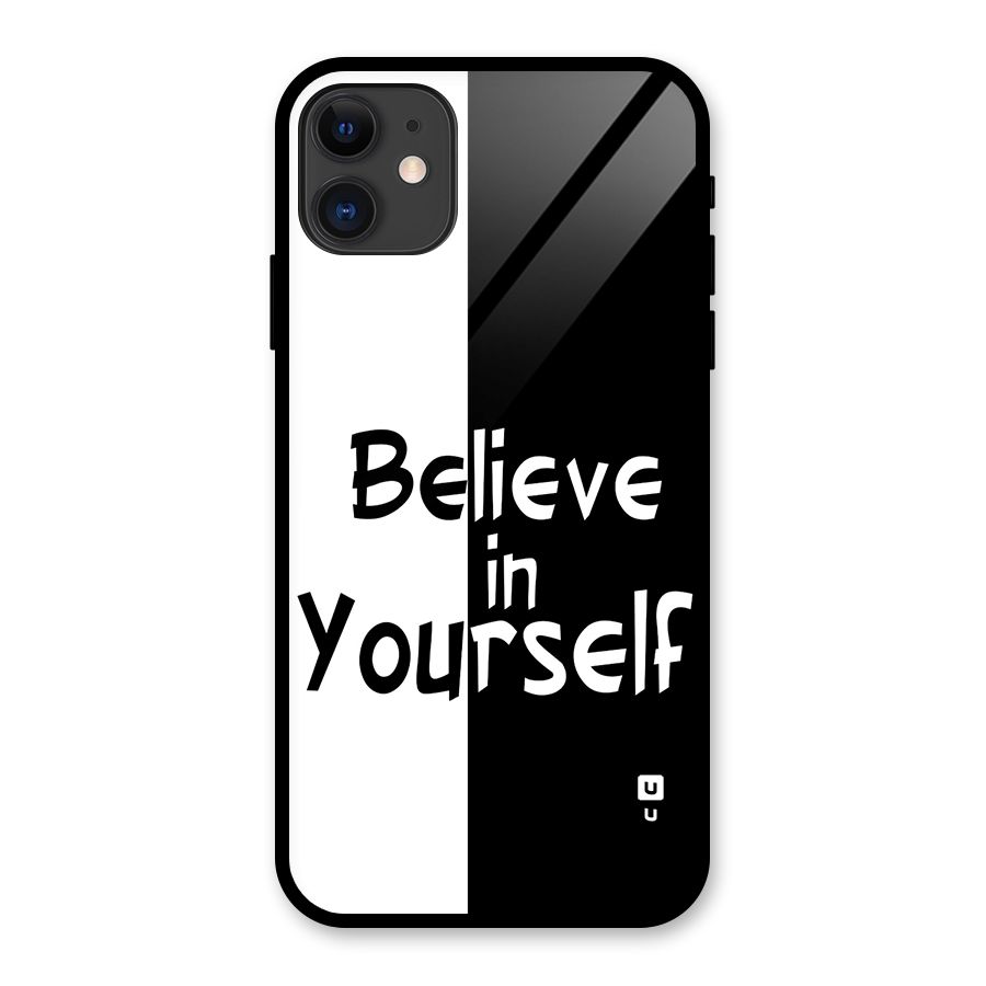 Just Believe Yourself Glass Back Case for iPhone 11