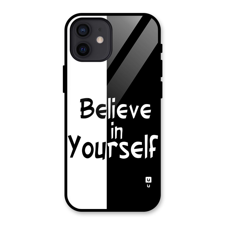 Just Believe Yourself Glass Back Case for iPhone 12