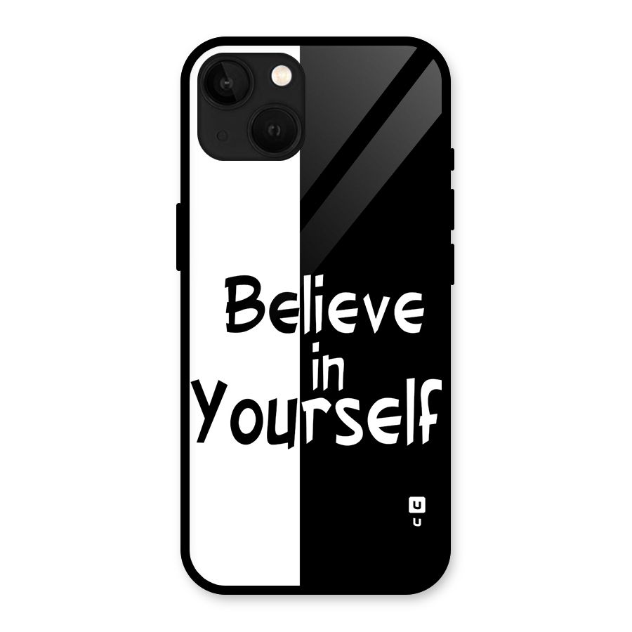 Just Believe Yourself Glass Back Case for iPhone 13