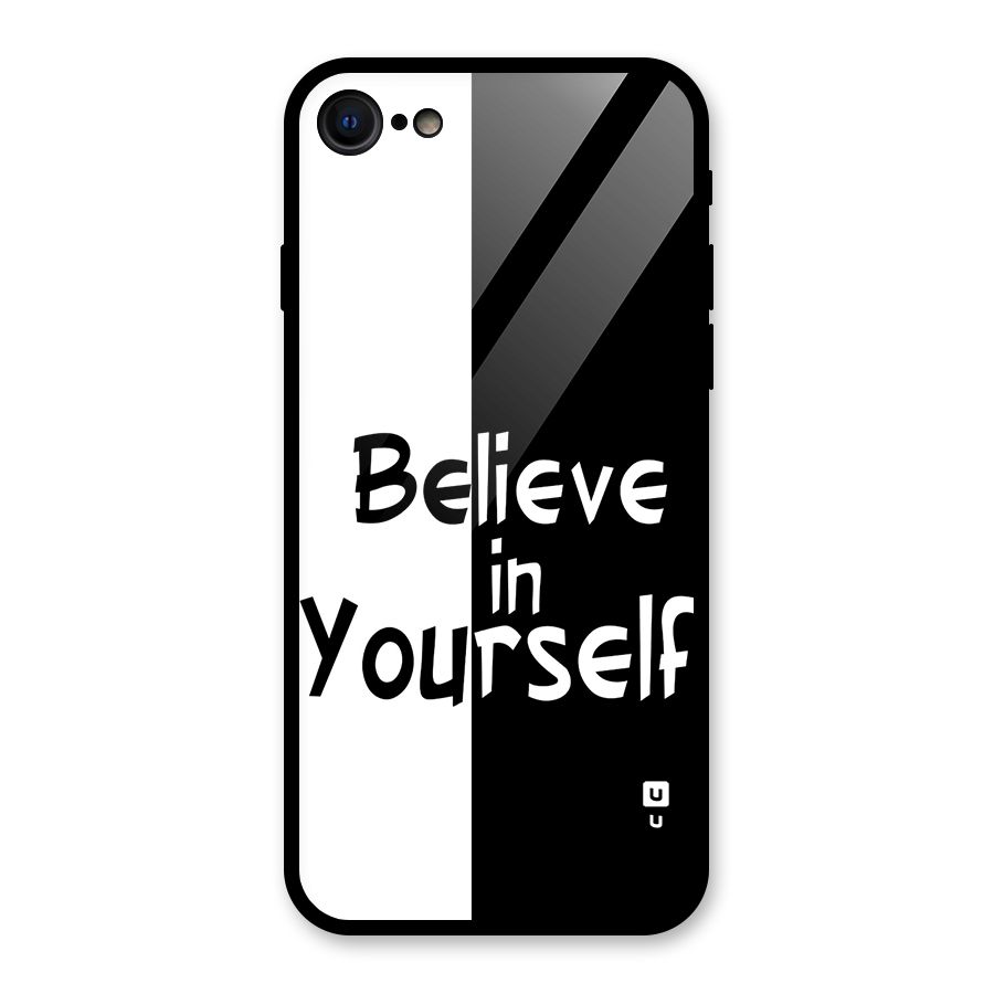 Just Believe Yourself Glass Back Case for iPhone 7