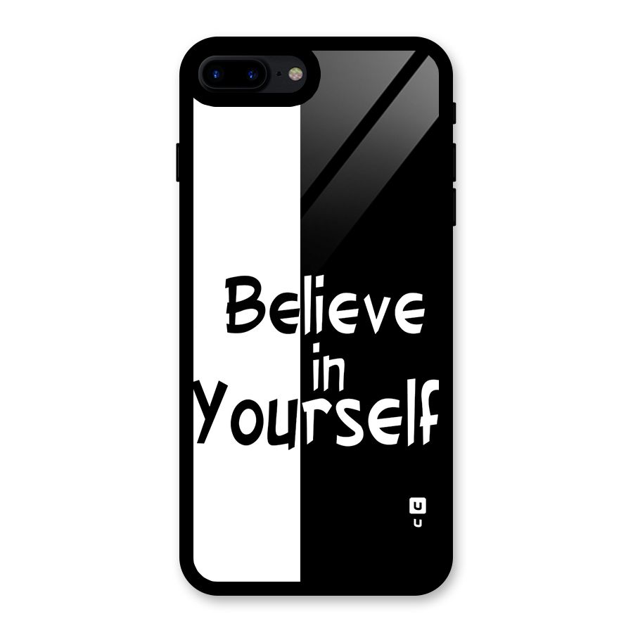 Just Believe Yourself Glass Back Case for iPhone 8 Plus
