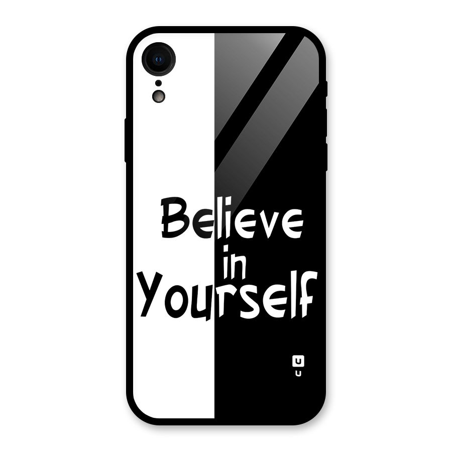 Just Believe Yourself Glass Back Case for iPhone XR