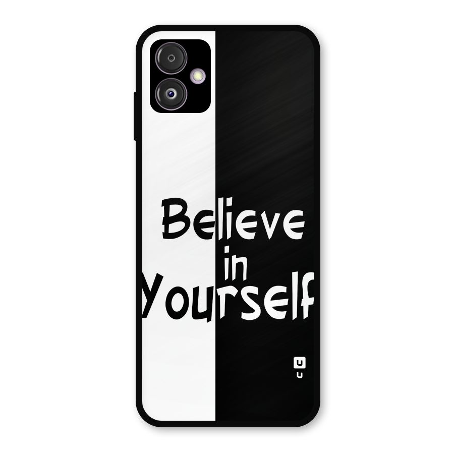 Just Believe Yourself Metal Back Case for Galaxy F14