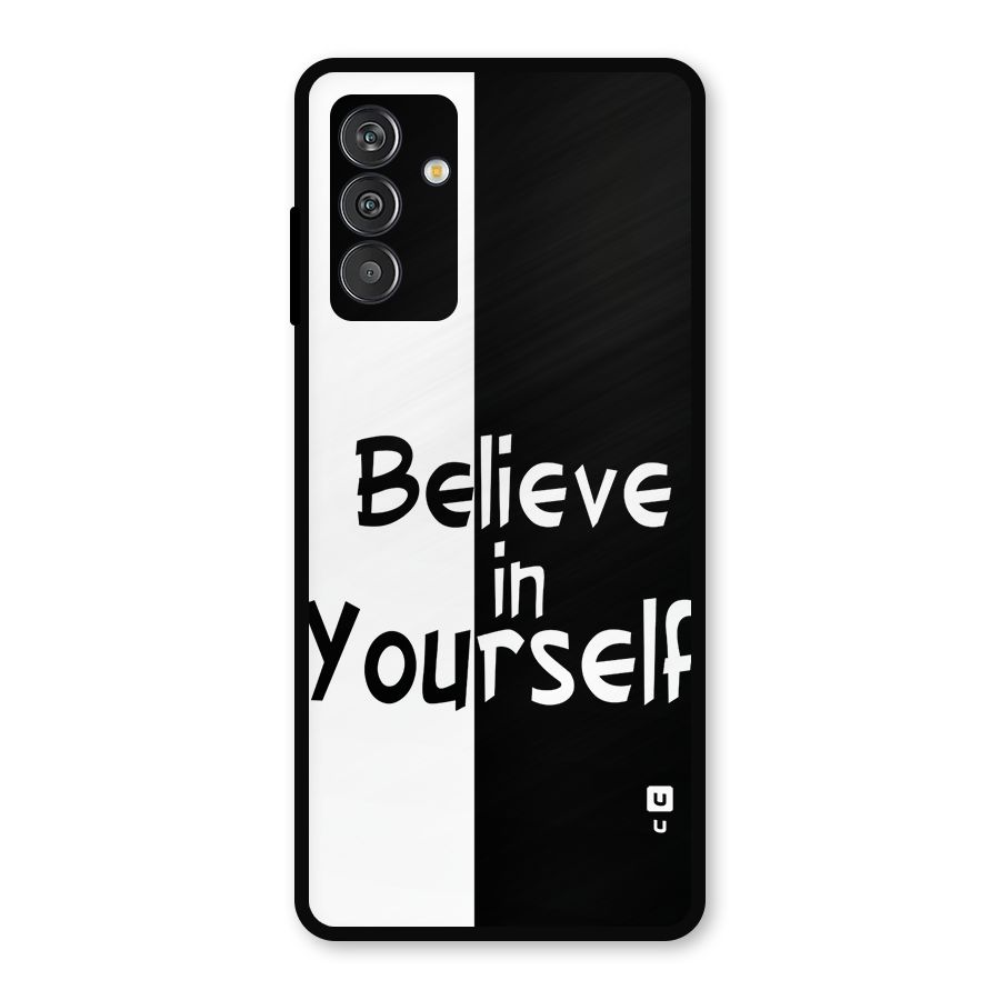 Just Believe Yourself Metal Back Case for Galaxy M13