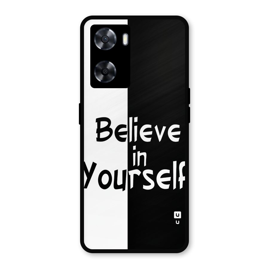 Just Believe Yourself Metal Back Case for Oppo A57 2022