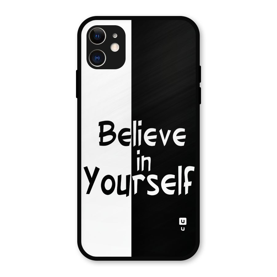 Just Believe Yourself Metal Back Case for iPhone 11