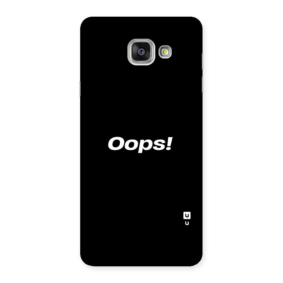 Just Oops Back Case for Galaxy A7 2016