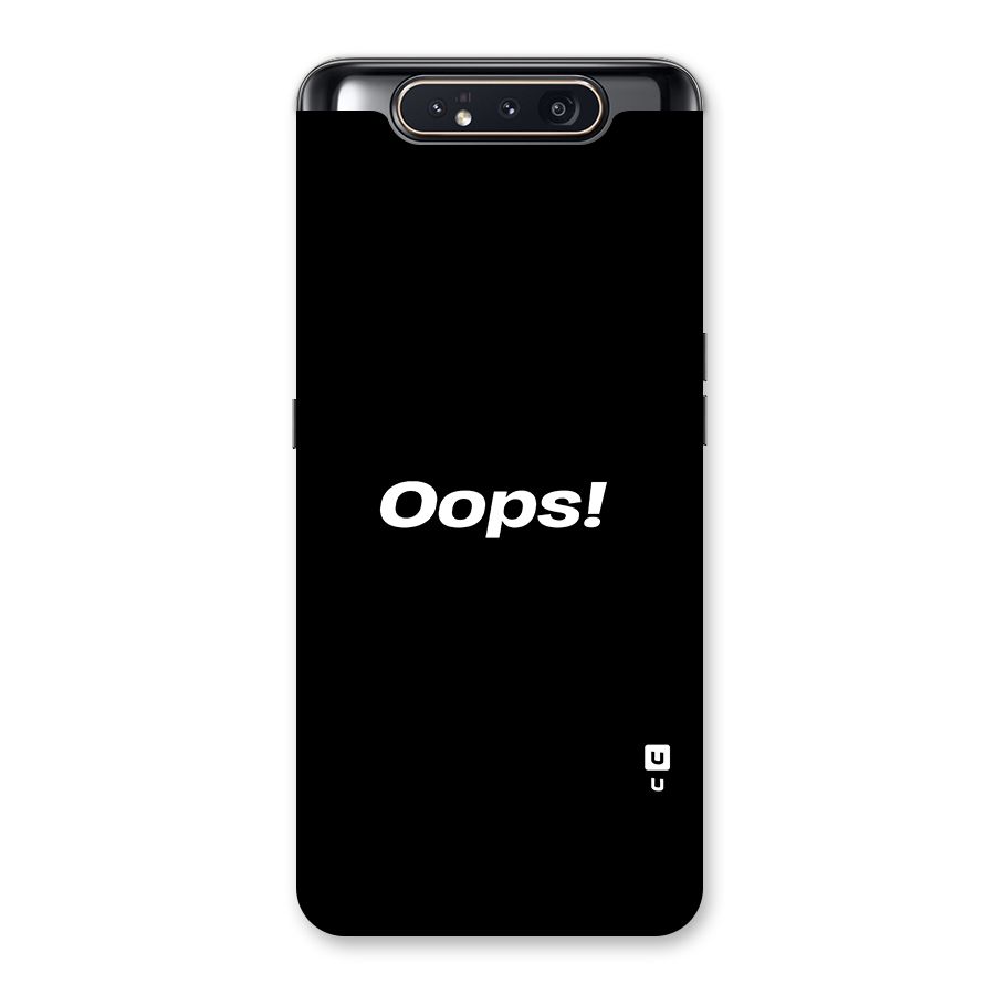 Just Oops Back Case for Galaxy A80