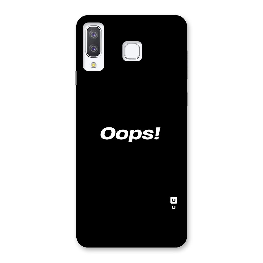 Just Oops Back Case for Galaxy A8 Star