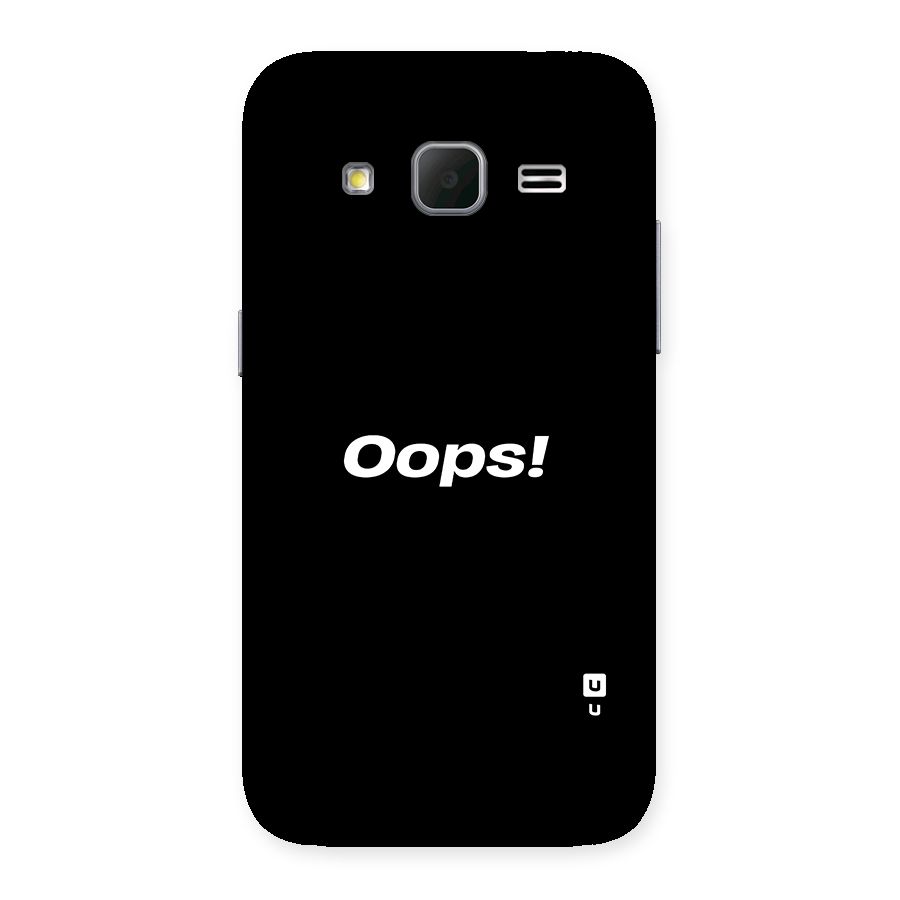Just Oops Back Case for Galaxy Core Prime