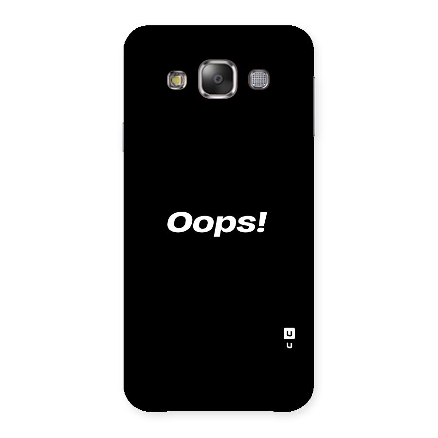 Just Oops Back Case for Galaxy E7